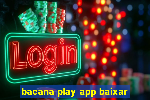 bacana play app baixar